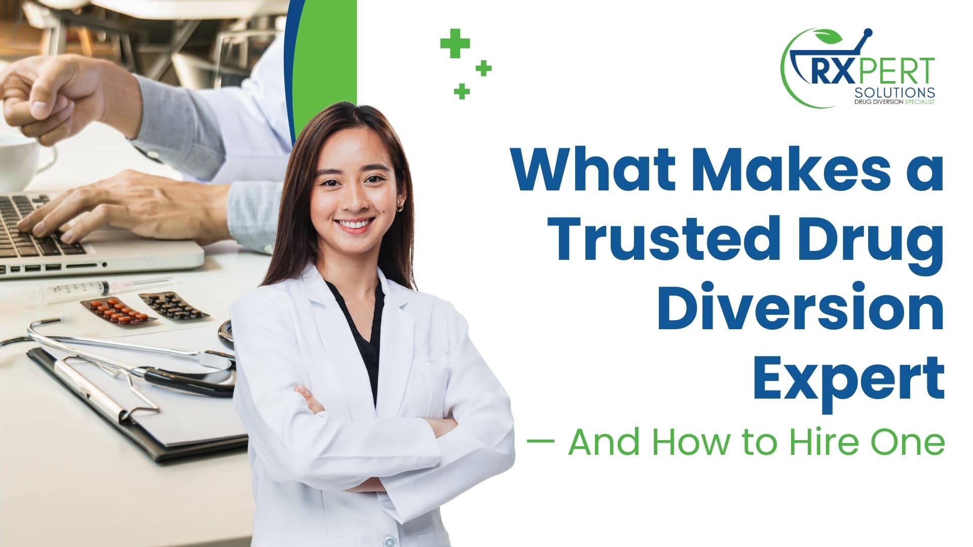 What Makes a Trusted Drug Diversion Expert — And How to Hire One