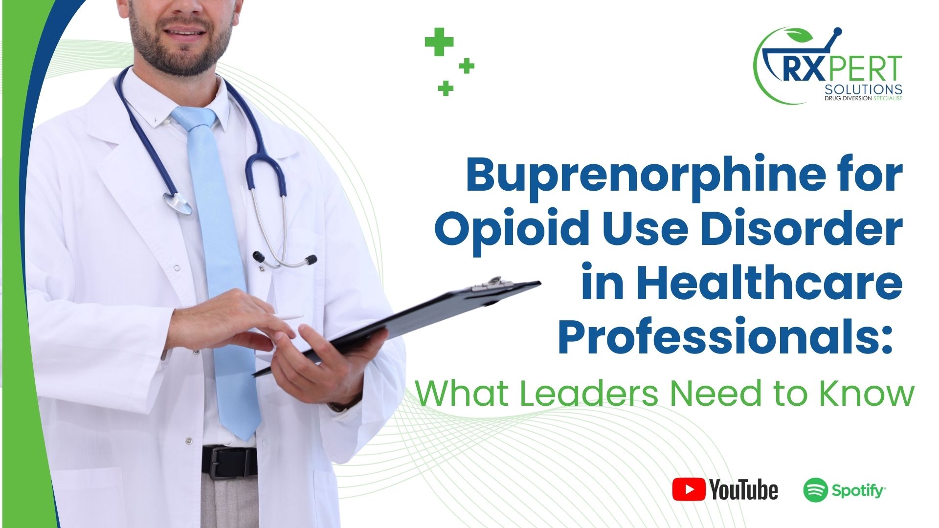 Buprenorphine for Opioid Use Disorder in Healthcare Professionals_ What Leaders Need to Know