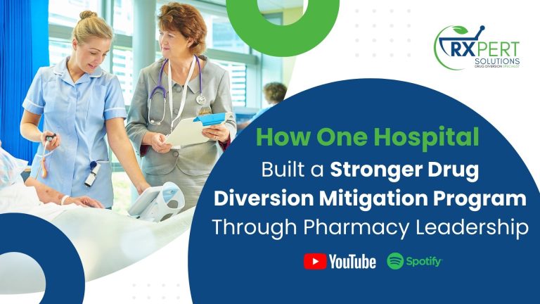 How One Hospital Built a Stronger Drug Diversion Mitigation Program